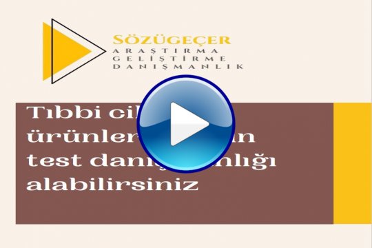 Sözügeçer Arge Danışmanlık Tanıtım 2025-Tıbbi cihaz Ürünleriniz için Test Danışmanlığı Alabilirsiniz.